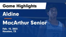 Aldine  vs MacArthur Senior  Game Highlights - Feb. 15, 2023