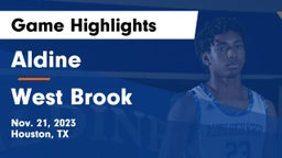 Aldine  vs West Brook  Game Highlights - Nov. 21, 2023