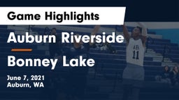 	Auburn Riverside  vs Bonney Lake  Game Highlights - June 7, 2021