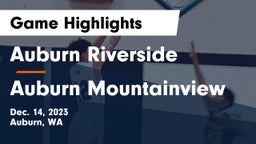 	Auburn Riverside  vs Auburn Mountainview  Game Highlights - Dec. 14, 2023