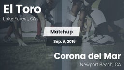 Matchup: El Toro  vs. Corona del Mar  2016