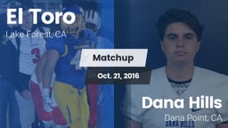 Matchup: El Toro  vs. Dana Hills  2016