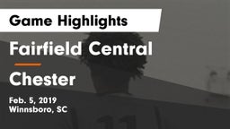 Fairfield Central  vs Chester  Game Highlights - Feb. 5, 2019