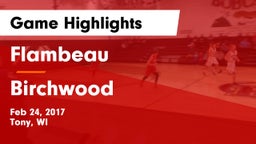 Flambeau  vs Birchwood Game Highlights - Feb 24, 2017