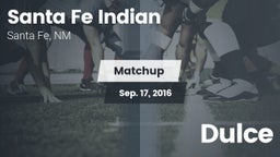 Matchup: Santa Fe Indian vs. Dulce  2016