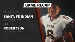 Recap: Santa Fe Indian  vs. Robertson  2016