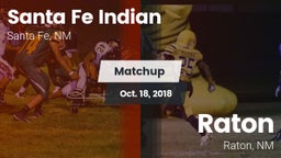 Matchup: Santa Fe Indian vs. Raton  2018