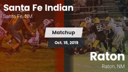 Matchup: Santa Fe Indian vs. Raton  2019