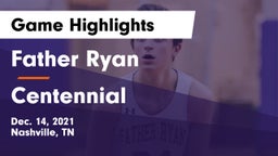 Father Ryan  vs Centennial  Game Highlights - Dec. 14, 2021