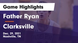 Father Ryan  vs Clarksville  Game Highlights - Dec. 29, 2021