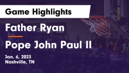Father Ryan  vs Pope John Paul II  Game Highlights - Jan. 6, 2023