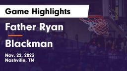 Father Ryan  vs Blackman  Game Highlights - Nov. 22, 2023