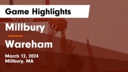 Millbury  vs Wareham  Game Highlights - March 12, 2024