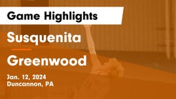 Susquenita  vs Greenwood  Game Highlights - Jan. 12, 2024