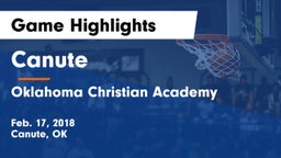 Canute  vs Oklahoma Christian Academy  Game Highlights - Feb. 17, 2018