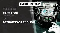 Recap: Cass Tech  vs. Detroit East English 2016