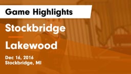 Stockbridge  vs Lakewood  Game Highlights - Dec 16, 2016