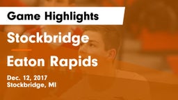 Stockbridge  vs Eaton Rapids  Game Highlights - Dec. 12, 2017