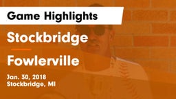 Stockbridge  vs Fowlerville  Game Highlights - Jan. 30, 2018