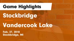 Stockbridge  vs Vandercook Lake  Game Highlights - Feb. 27, 2018