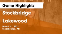 Stockbridge  vs Lakewood  Game Highlights - March 11, 2021