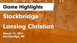 Stockbridge  vs Lansing Christian  Game Highlights - March 13, 2021