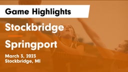 Stockbridge  vs Springport  Game Highlights - March 3, 2023