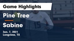 Pine Tree  vs Sabine  Game Highlights - Jan. 7, 2021