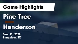 Pine Tree  vs Henderson  Game Highlights - Jan. 19, 2021