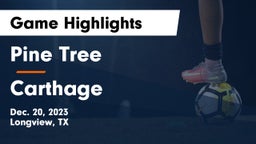 Pine Tree  vs Carthage  Game Highlights - Dec. 20, 2023