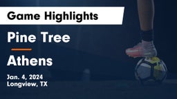 Pine Tree  vs Athens  Game Highlights - Jan. 4, 2024