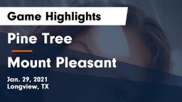 Pine Tree  vs Mount Pleasant  Game Highlights - Jan. 29, 2021