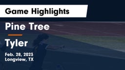 Pine Tree  vs Tyler  Game Highlights - Feb. 28, 2023