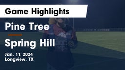 Pine Tree  vs Spring Hill  Game Highlights - Jan. 11, 2024