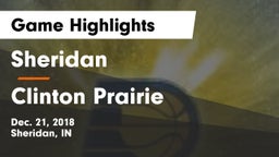 Sheridan  vs Clinton Prairie  Game Highlights - Dec. 21, 2018