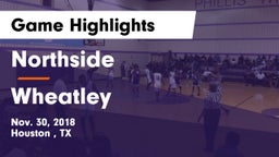 Northside  vs Wheatley  Game Highlights - Nov. 30, 2018