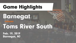 Barnegat  vs Toms River South Game Highlights - Feb. 19, 2019