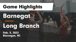 Barnegat  vs Long Branch  Game Highlights - Feb. 5, 2022