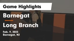 Barnegat  vs Long Branch  Game Highlights - Feb. 9, 2023