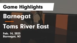 Barnegat  vs Toms River East  Game Highlights - Feb. 14, 2023