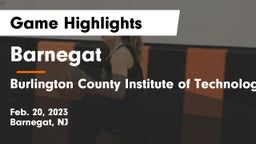 Barnegat  vs Burlington County Institute of Technology Westampton Game Highlights - Feb. 20, 2023