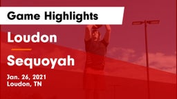 Loudon  vs Sequoyah  Game Highlights - Jan. 26, 2021