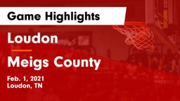 Loudon  vs Meigs County  Game Highlights - Feb. 1, 2021