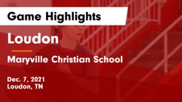 Loudon  vs Maryville Christian School Game Highlights - Dec. 7, 2021