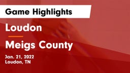 Loudon  vs Meigs County  Game Highlights - Jan. 21, 2022