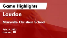 Loudon  vs Maryville Christian School Game Highlights - Feb. 8, 2022