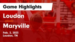 Loudon  vs Maryville  Game Highlights - Feb. 2, 2023