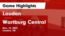 Loudon  vs Wartburg Central  Game Highlights - Nov. 16, 2023