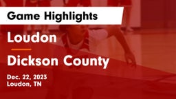 Loudon  vs Dickson County  Game Highlights - Dec. 22, 2023