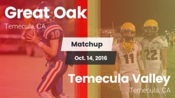 Matchup: Great Oak High vs. Temecula Valley  2016